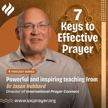 ‘7 Keys to Effective Prayer’ Series Online Now!
